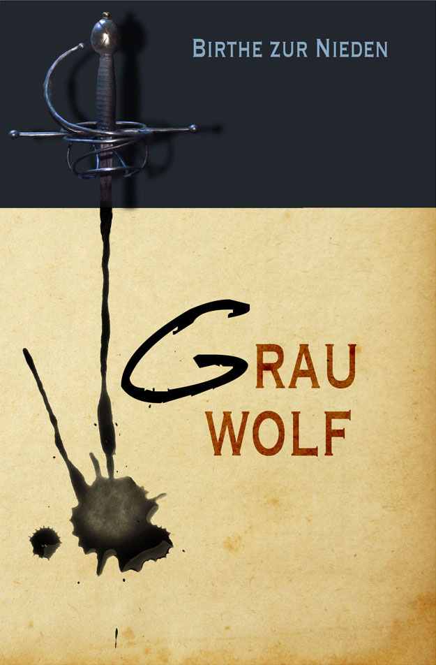 Cover von "Grauwolf": Aus einem Degengriff läuft statt der Klinge ein Tintentropfen, der sich unten zu einem Klecks ausweitet.